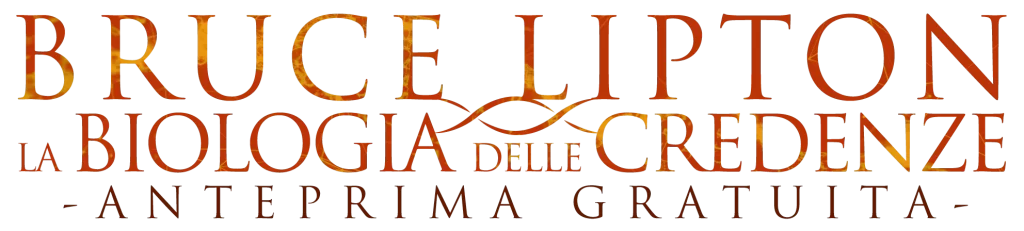 Biologia delle Credenze - Anteprima Gratuita
